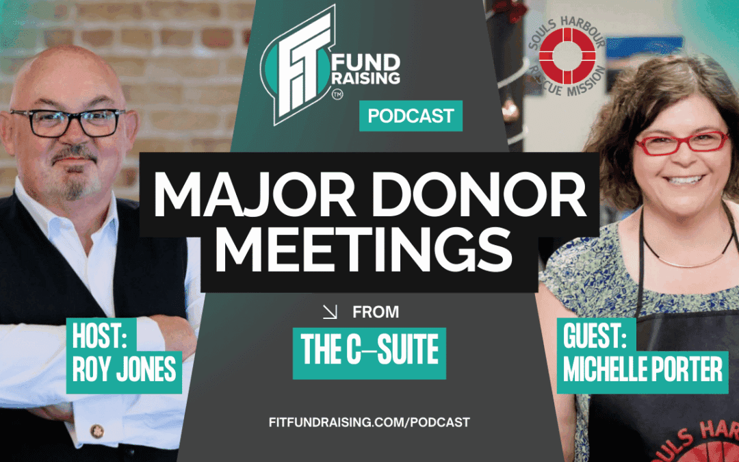 Major Donor Meetings From the C-Suite: What I Learned From Meeting With Key Supporters
