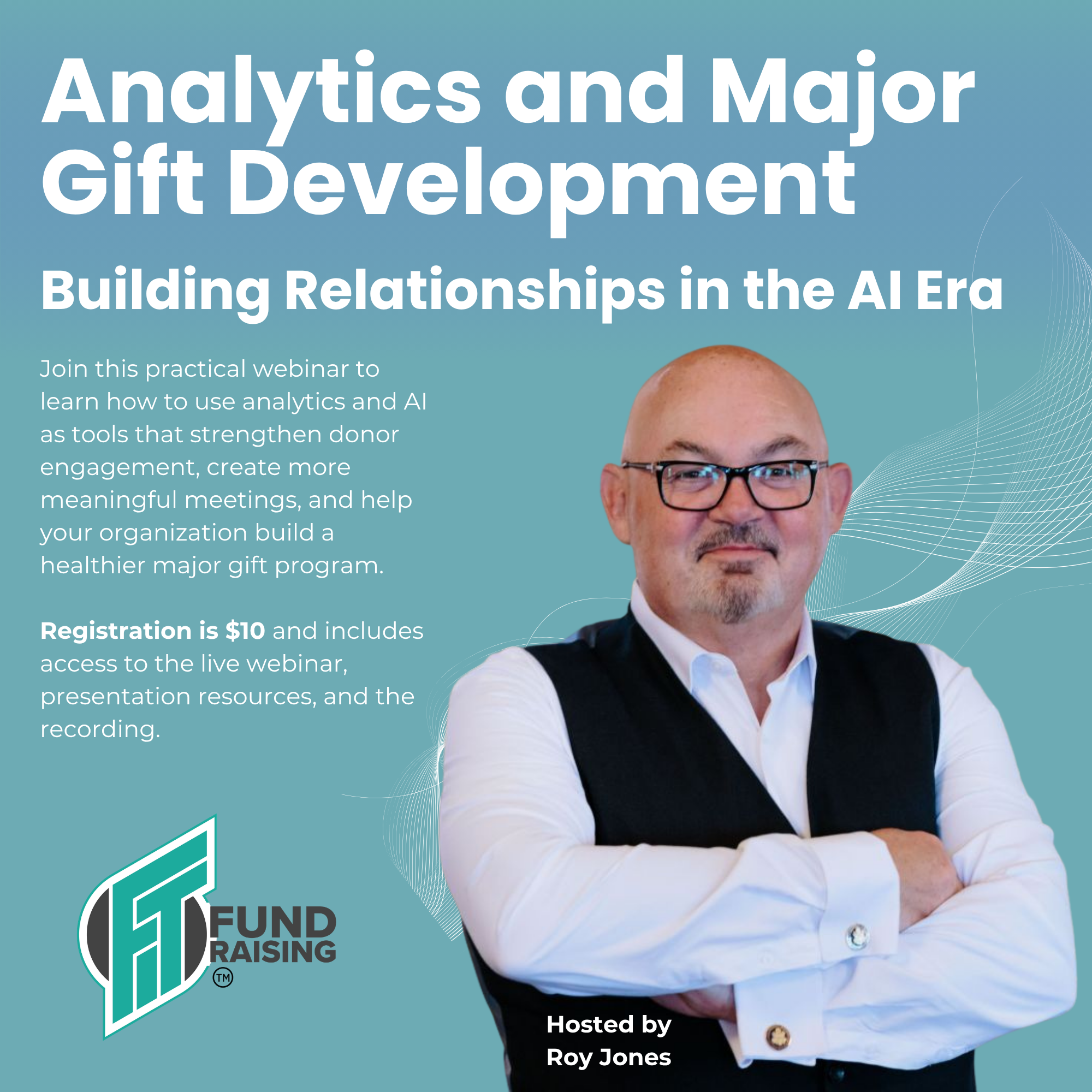 August 12th - Webinar - Analytics and Major Gift Development: Building Relationships in the AI Era